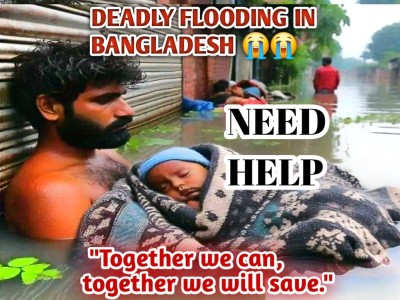 Emergency help need in Bangladesh flooding victims.Together we can, together we will save,